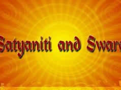 Satyaniti and Swaraj constitute the historical backbone of the socio-political order of India, through the ages